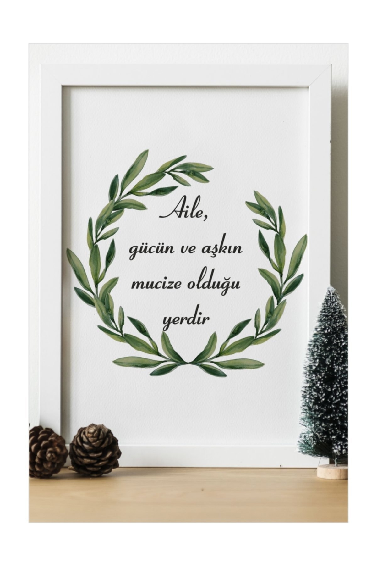 Aile Gücün Ve Aşkın Mucize Olduğu Yerdir Ahşap 24x33 Cm Tasarım Çerçeve