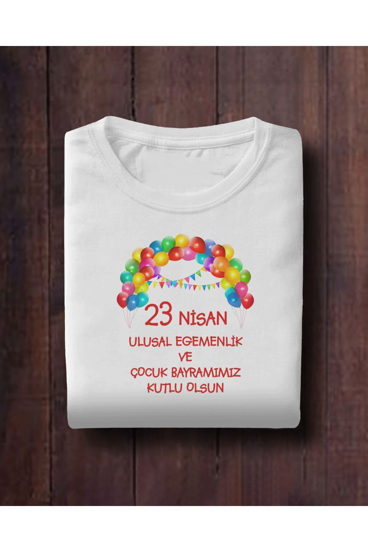 23 Nisan Çocuk Bayramı Kutlu Olsun Renkli Balonlar Unisex Çocuk Kısa Kollu T-shirt
