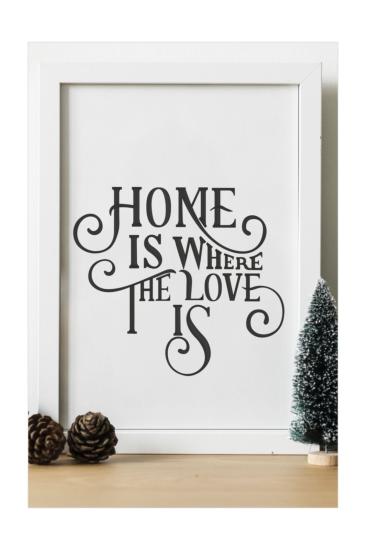 Home Is Where The Love Is Ahşap 24x33 Cm Tasarım Çerçeve