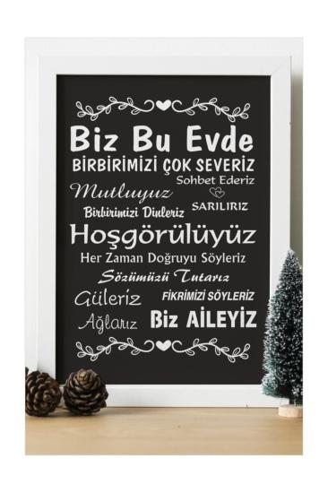 Biz Bu Evde Birbirimizi Çok Severiz Ahşap 24 x 33 cm Tasarım Tablo Çerçeve