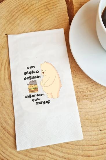 Sen Şişko Değilsin Diğerleri Çok Zayıf Sunum Peçetesi 20li