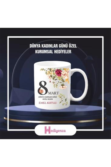 8 Mart Dünya Kadınlar Günü Kurumsala Uygun Hediye Kupa Bardak / Mug - H01